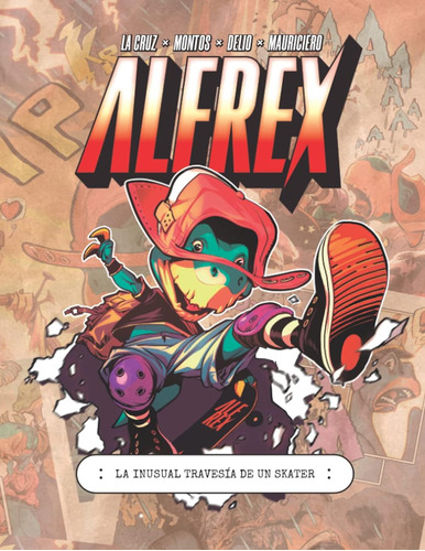 Libro: Alfrex: La Inusual Travesía De Un Skater (spanish Edi