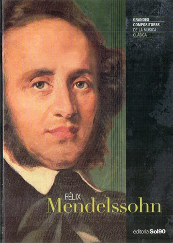 Mendelssohn Grandes Compositores Cd Y Libro  Editorial Sol 