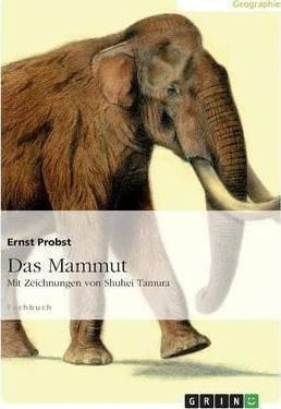 Das Mammut : Mit Zeichnungen Von Shuhei Tamura - Ernst Pr...