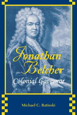 Libro Jonathan Belcher: Colonial Governor - Batinski, Mic...