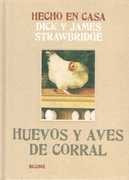 Hecho En Casa. Huevos Y Aves De Corral  - Strawbridge, Dick