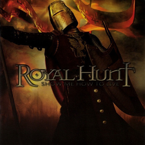 Cd Royal Hunt Show Me How To Live
