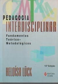 Livro Pedagogia Interdisciplinar - Heloisa Luck [2007]