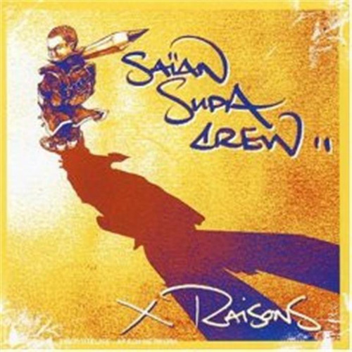Cd X Raisons (saïan Supa Crew) Estándar