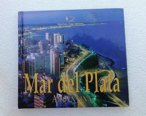 Mar Del Plata. Manrique Zago Ediciones. 1997