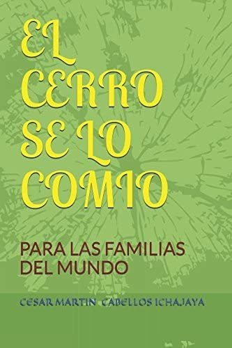 Libro: El Cerro Se Lo Comio: Para Todas Las Familias Del