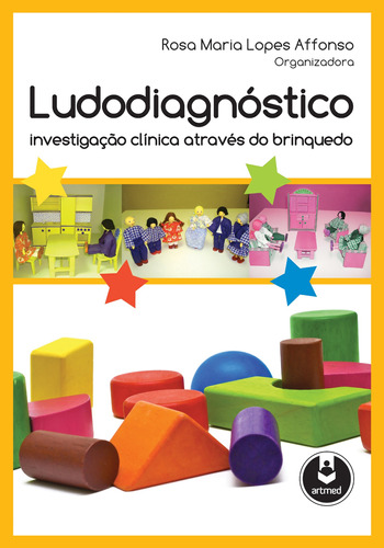 Ludodiagnóstico: Investigação Clínica Através do Brinquedo, de  Affonso, Rosa Maria Lopes. Artmed Editora Ltda., capa dura em português, 2012