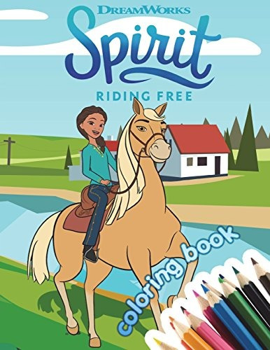 Spirit Riding Free Coloring Book 30 Exclusive Images Inside 