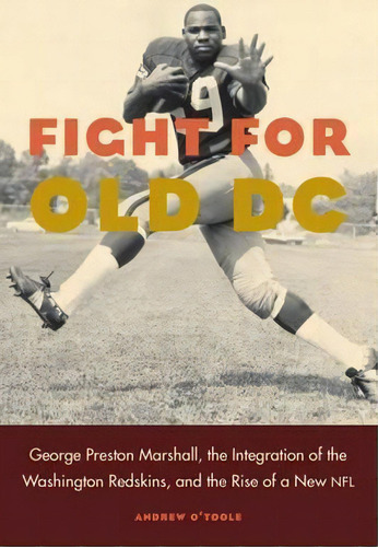 Fight For Old Dc, De Andrew O'toole. Editorial University Nebraska Press, Tapa Dura En Inglés