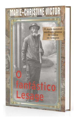 O Fantástico Lesage: Não Aplica, de : Marie - Christine Victor. Série Não aplica, vol. Não Aplica. Editora CORREIO FRATERNO ABC, capa mole, edição não aplica em português, 2002