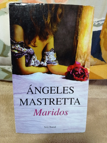 Libro: Maridos  Autor: Angeles Nastretta