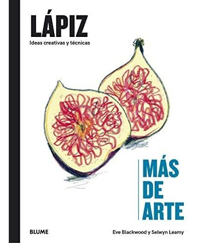 Libro: Más De Arte. Lápiz. Blackwood, Eve/leamy, Selwyn. Blu