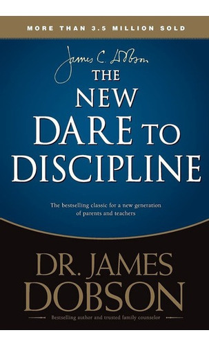 The New Dare To Discipline - James C. Dobson, de James C. Dobson. Editorial Tyndale Momentum en inglés