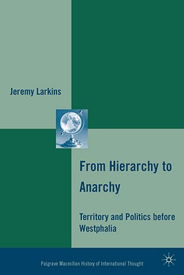 Libro From Hierarchy To Anarchy: Territory And Politics B...