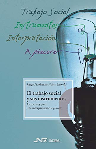 Trabajo Social Y Sus Instrumentos El: Elementos Para Una Int