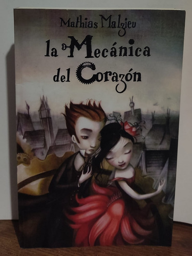 La Mecánica Del Corazón De Mathias Malzieu