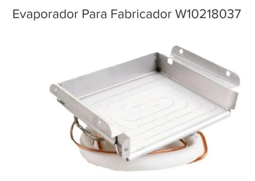 Evaporador Para Fabricador W10218037
