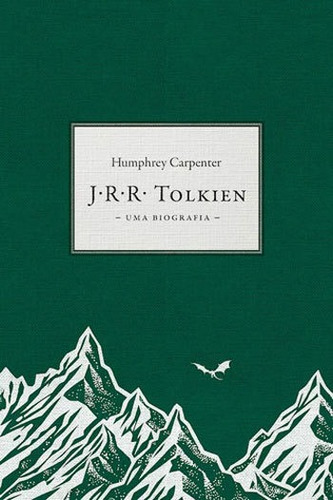 J.r.r. Tolkien : Uma Biografia