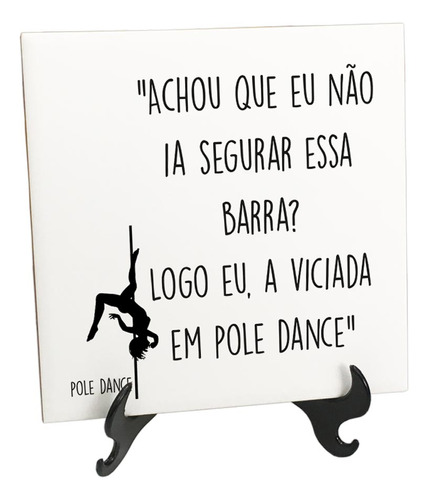 Quadro Azulejo Pole Dance A Viciada Barra Presente