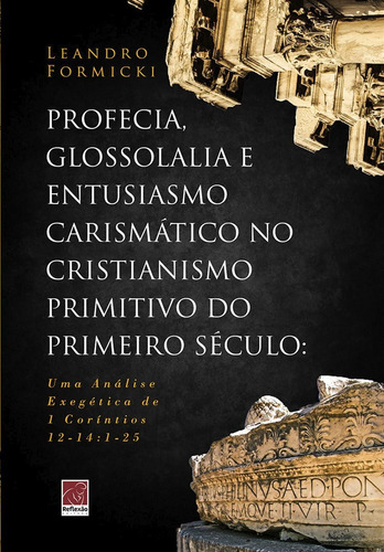 Profecia Glossolalia E Entusiasmo Carismático Cristianismo