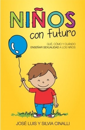 Niños Con Futuro - José Luis Y Silvia Cinalli