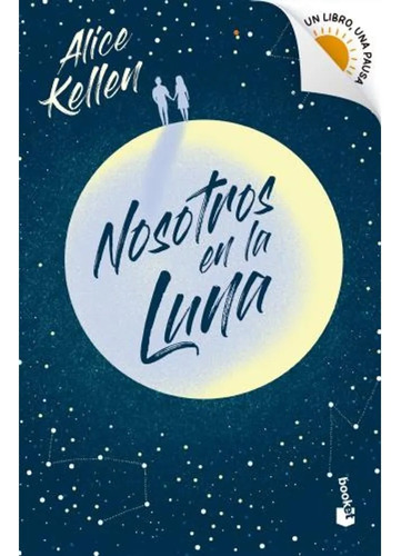 Nosotros En La Luna (verano) - Kellen Alice - Libro Booket