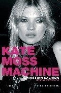 Kate Moss Machine.. - Christian Salmon