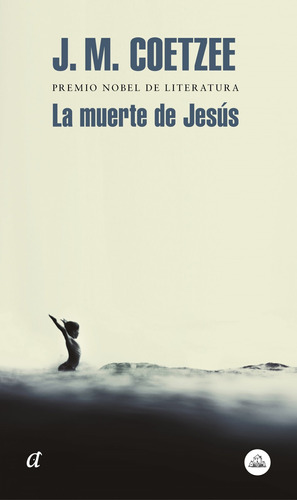 Libro La Muerte De Jesus - Coetzee, J.m.