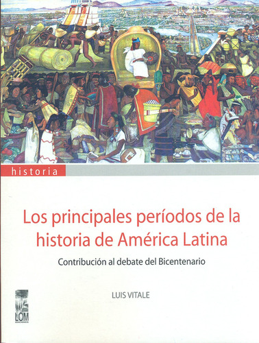 Principales Períodos De La Historia De América Latina, Los