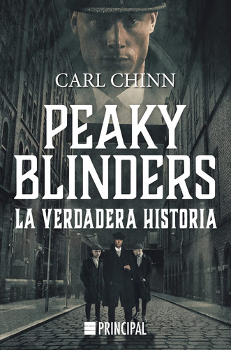 Peaky Blinders: La Verdadera Historia (spanish Edition)