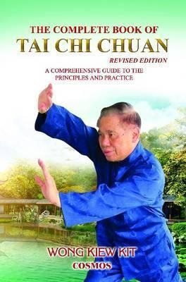 Complete Book Of Tai Chi Chuan : A Comprehensive Guide To Th