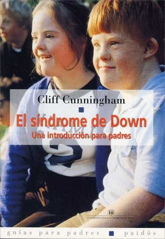 El Sindrome De Down: Una Introduccion Para Padres.. - Cliff 