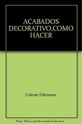 Acabados Decorativo,como Hacer - Lindsey Durrant