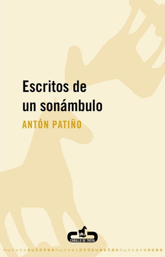 Escritos De Un Sonambulo - Patiño,anton