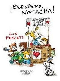 Buenísimo, Natacha! - Luis Pescetti - Ed Alfaguara 