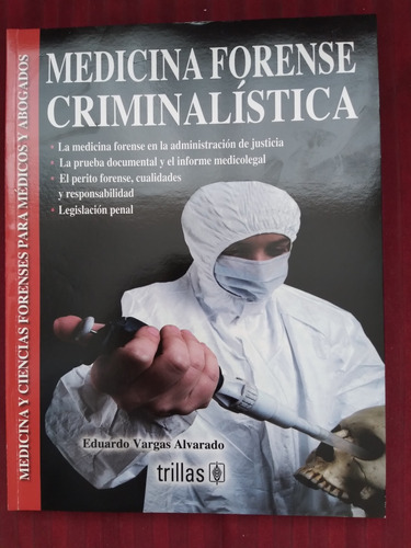 Libro Medicina Forense, Criminalística, Eduardo Vargas Alvar