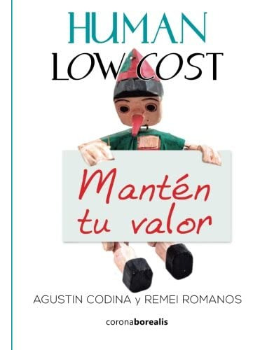 Libro: Human Low Cost. Mantén Tu Valor (spanish Edition)