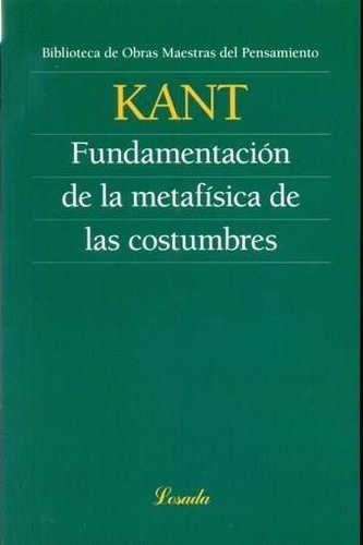 Fundamentacion De La Metafisica De Las Costumbres