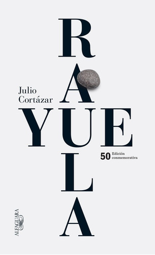 Rayuela (edición Conmemorativa), Cortazar, Julio, Alfaguara