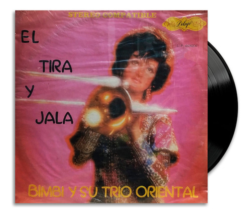 Bimbi Y Su Trio Oriental - El Tira Y Jala - Lp