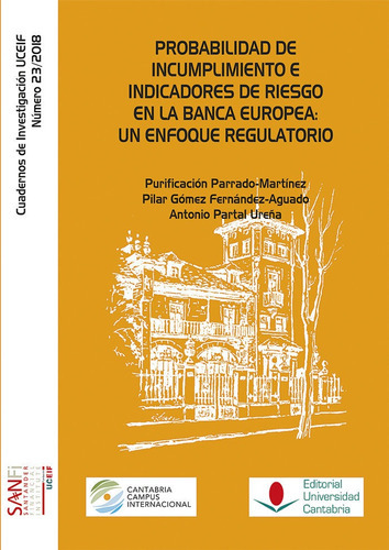 Probabilidad de incumplimiento e indicadores de riesgo en la banca europea: un enfoque regulatorio, de Parrado Martínez, Purificación. Editorial Editorial Universidad de Cantabria, tapa blanda en español