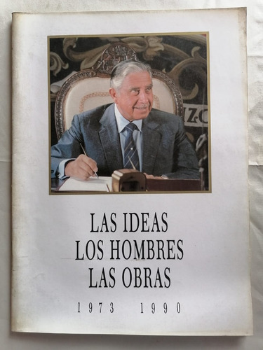 Las Ideas Los Hombres Las Obras 1973 - 1990