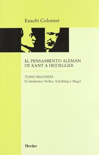 Pensamiento Aleman De Kant A Heidegger T.2 - Coloma Colomer