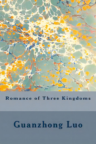 Romance Of Three Kingdoms, De Taylor, Ch Brewitt. Editorial Createspace, Tapa Blanda En Inglés