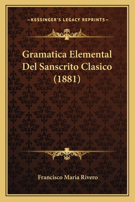 Libro Gramatica Elemental Del Sanscrito Clasico (1881) - ...