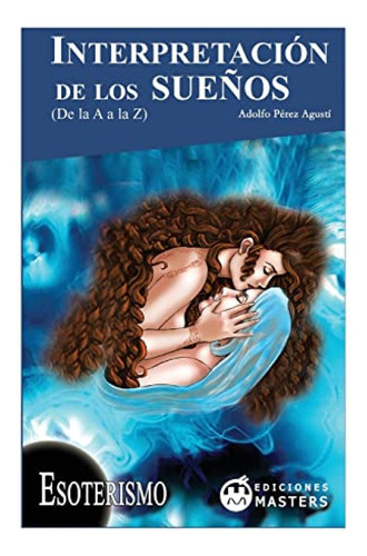 Libro : Interpretacion De Los Sueños - Agusti, Adolfo...