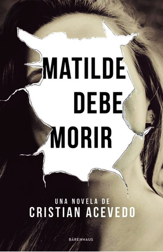 Matilde Debe Morir - Cristian Acevedo - Libro Nuevo Original