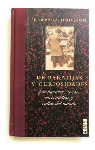 De Baratijas Y Curiosidades. Barbara Hodgson 