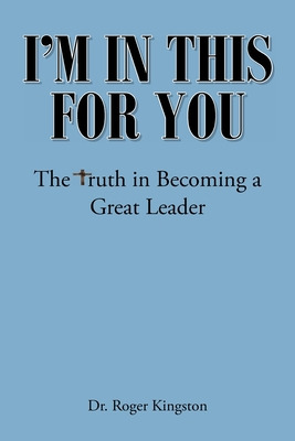 Libro I'm In This For You: The Truth In Becoming A Great ...