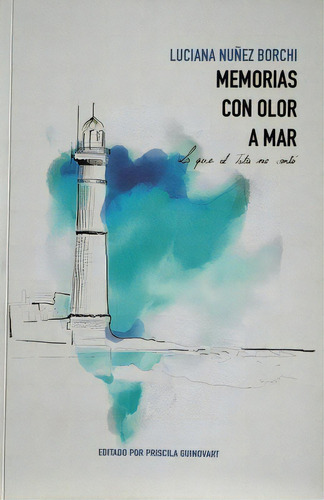 Memorias Con Olor A Mar, De Nuñez Borchi, Luciana. Editorial Varios, Tapa Blanda, Edición 1 En Español